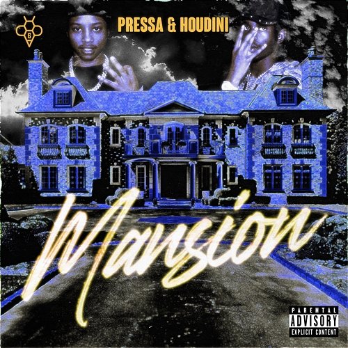 Mansion Pressa x Houdini x 6ixBuzz