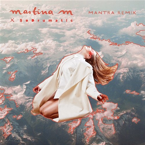 Mantra (SoDrumatic Remix) Martina M