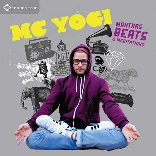 Mantras, Beats & Meditations MC Yogi