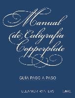 Manual de caligrafía Copperplate : guía paso a paso Winters Eleanor