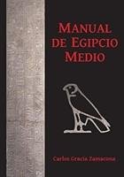 Manual de Egipcio Medio (Segunda Edición) Gracia Zamacona Carlos