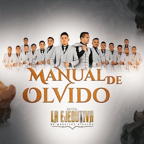 Manual De Olvido Banda La Ejecutiva De Mazatlán Sinaloa