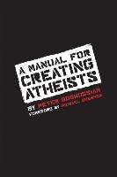 Manual for Creating Atheists Boghossian Peter G.