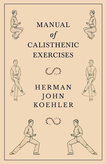 Manual of Calisthenic Exercises Koehler Herman John