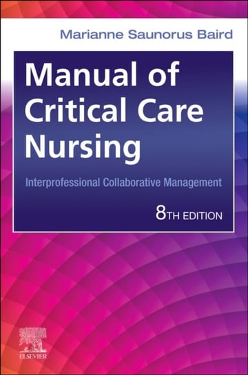 Manual of Critical Care Nursing: Interprofessional Collaborative Management Opracowanie zbiorowe