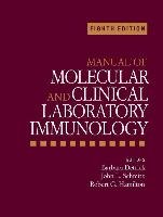 Manual of Molecular and Clinical Lab Immunology Detrick Barbara, Hamilton Robert G., Schmitz John L.