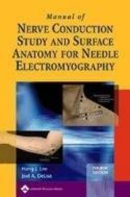 Manual of Nerve Conduction Study and Surface Anatomy for Needle Electromyography Lee Hang J., Delisa Joel A.