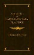 Manual of Parliamentary Practice Jefferson Thomas