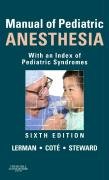 Manual of Pediatric Anesthesia Lerman Jerrold, Cote Charles J., Steward David J.