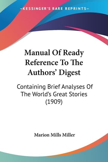 Manual Of Ready Reference To The Authors' Digest Marion Mills Miller