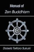 Manual of Zen Buddhism Suzuki Daisetz Teitaro, Suzuki D. T.
