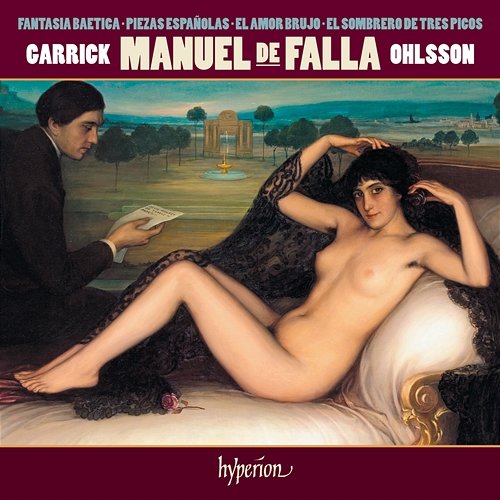 Manuel de Falla: Fantasia Baetica & Other Piano Music Garrick Ohlsson