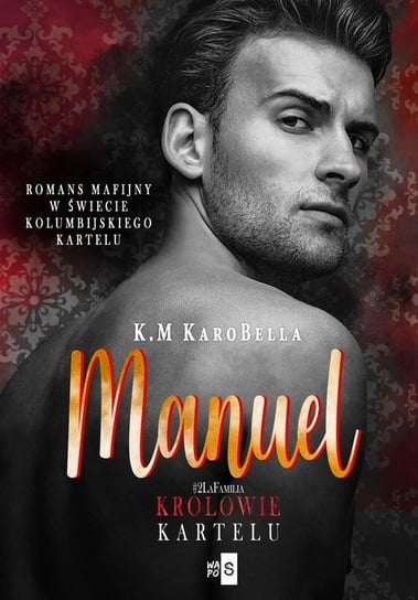 Manuel. Królowie kartelu. Tom 2 - ebook epub K.M KaroBella