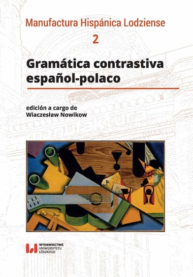 Manufactura Hispanica Lodziense 2. Gramatica contrastiva espanol-polaco Nowikow Wiaczesław