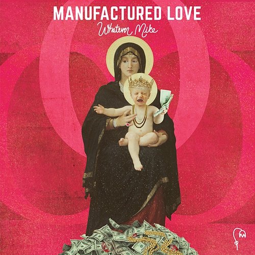 Manufactured Love whatever mike