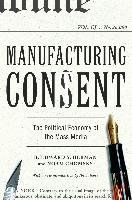 Manufacturing Consent: The Political Economy of the Mass Media Herman Edward S., Chomsky Noam
