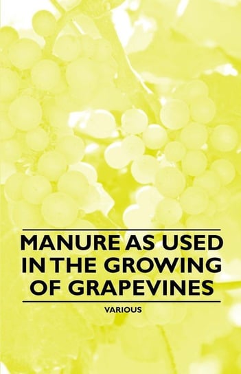 Manure as Used in the Growing of Grapevines Various