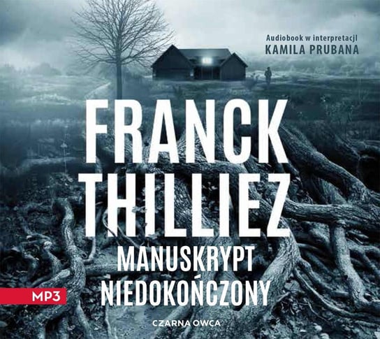 Manuskrypt niedokończony Thilliez Franck