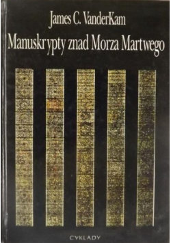 Manuskrypty znad Morza Martwego James C. VanderKam