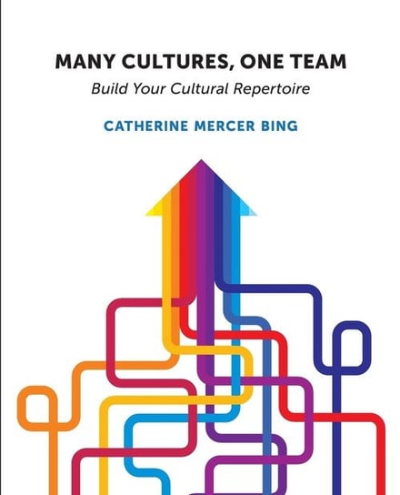 Many Cultures, One Team Bing Catherine  Mercer