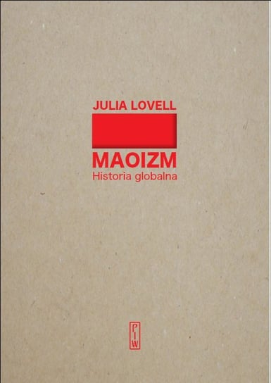 Maoizm. Historia globalna Lovell Julia