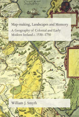 Map-Making, Landscapes and Memory Smyth William J.