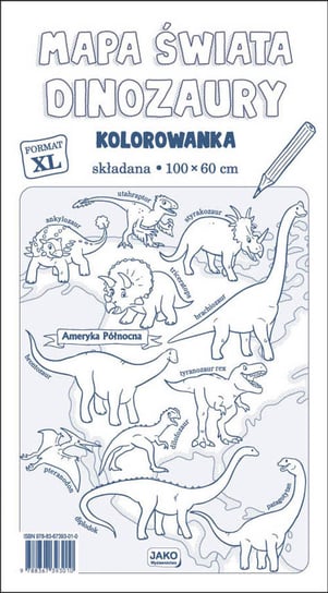 Mapa Świata. Dinozaury. Kolorowanka XL. 2 sztuki Opracowanie zbiorowe