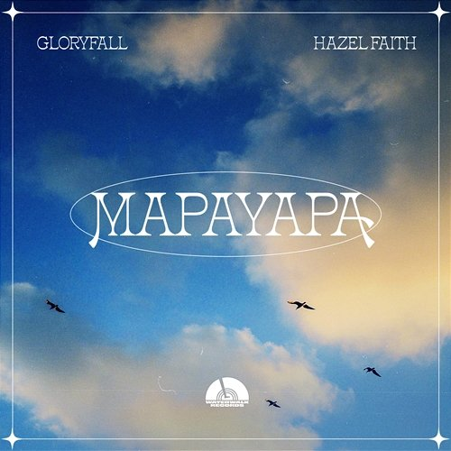 MAPAYAPA gloryfall feat. Hazel Faith