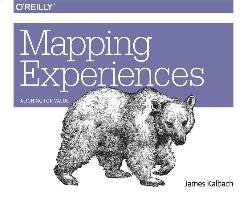 Mapping Experiences Kalbach Jim