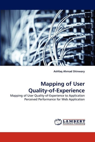 Mapping of User Quality-Of-Experience Shinwary Ashfaq Ahmad