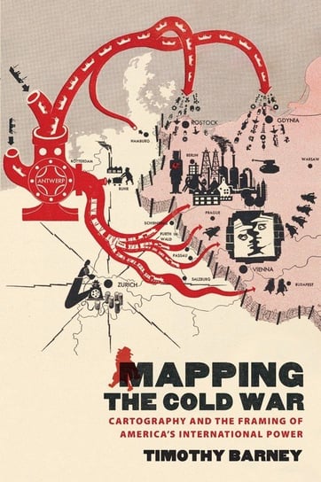 Mapping the Cold War Barney Timothy