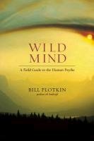 Mapping the Wild Mind Plotkin Bill