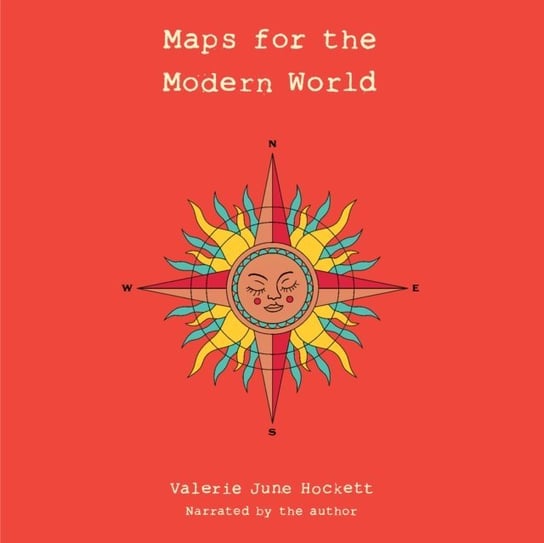 Maps for the Modern World Valerie June Hockett
