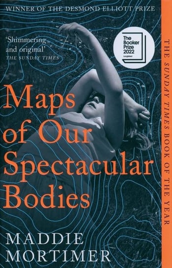 Maps of Our Spectacular Bodies Maddie Mortimer