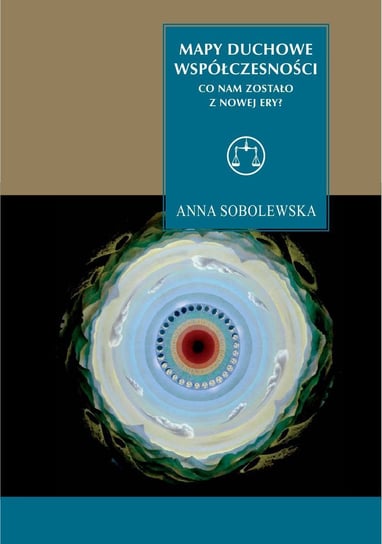 Mapy duchowe współczesności Sobolewska Anna