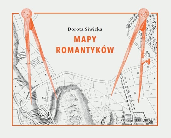 Mapy romantyków Siwicka Dorota
