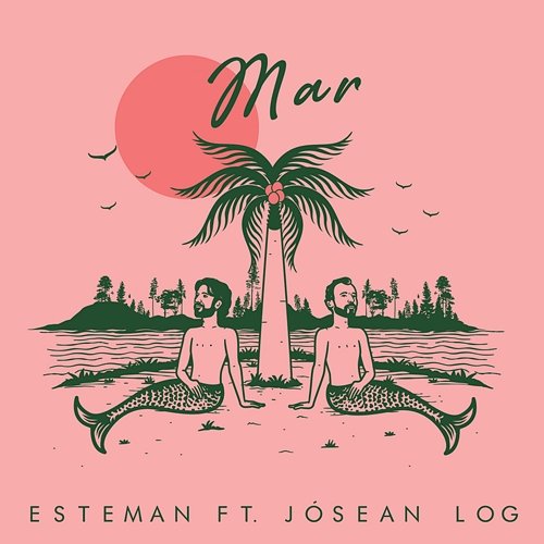 Mar Esteman feat. Jósean Log
