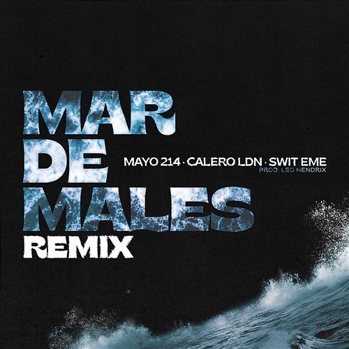 Mar de Males Mayo 214, SWIT EME & Calero LDN