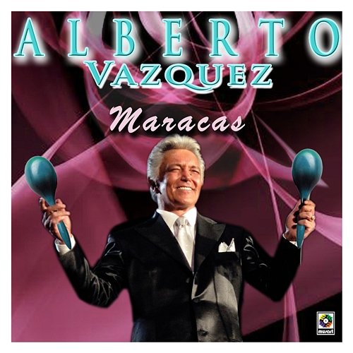 Maracas Alberto Vazquez