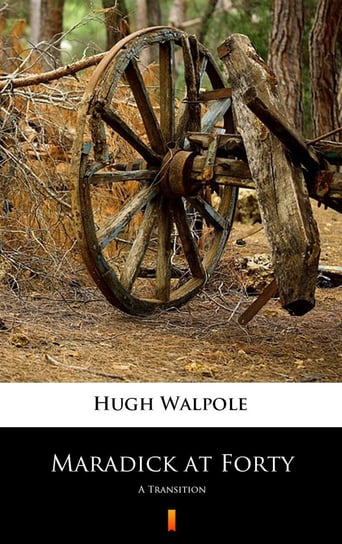 Maradick at Forty Hugh Walpole