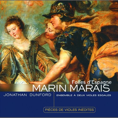 Marais: Folies d'Espagne - pièces inédites Jonathan Dunford, Benjamin Perrot, Stephane Fuget, Sylvia Abramowicz