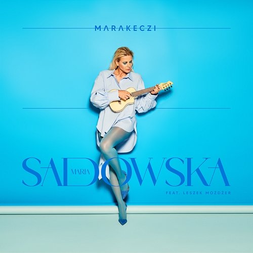 Marakeczi Maria Sadowska feat. Leszek Możdżer