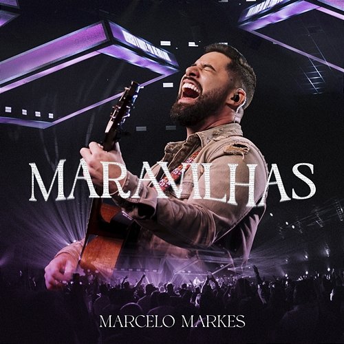Maravilhas Marcelo Markes
