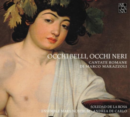 Marazzoli: Occhi Belli, Occhi Neri Ensemble Mare Nostrum, De La Rosa Soledad