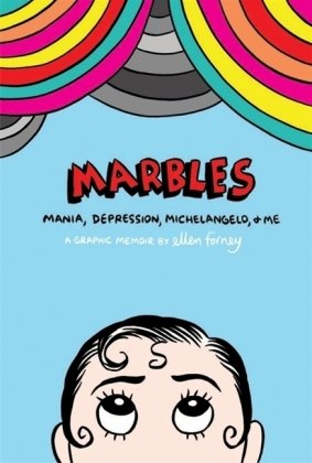 Marbles: Mania, Depression, Michelangelo and Me Forney Ellen