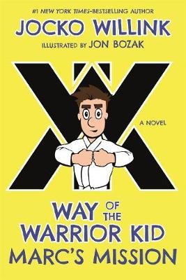 Marc's Mission: Way of the Warrior Kid Willink Jocko