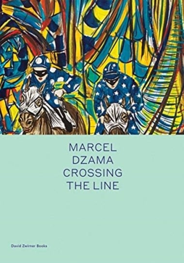 Marcel Dzama: Crossing the Line Dzama Marcel