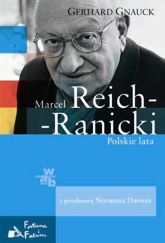 Marcel Reich-Ranicki. Polskie Lata Gnauck Gerhard