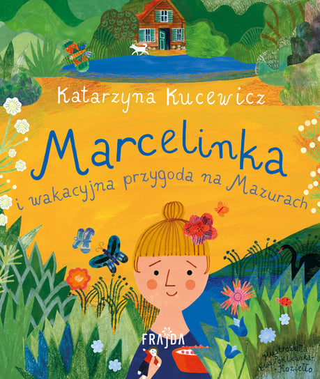 Marcelinka i wakacyjna przygoda na Mazurach Kucewicz Katarzyna