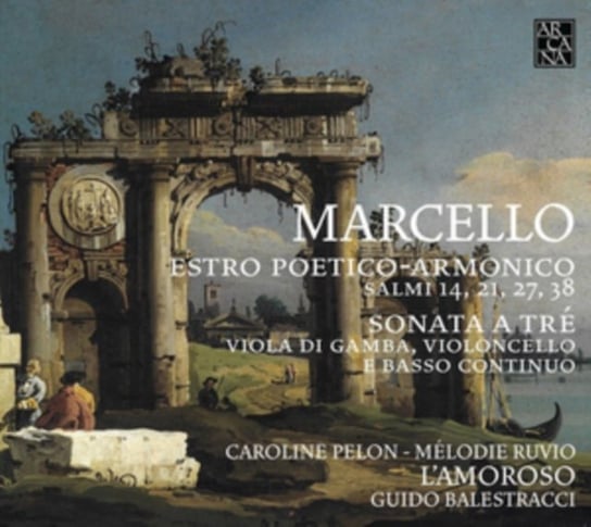 Marcello: Estro poetico-armonico; Sonata a tre Balestracci Guido